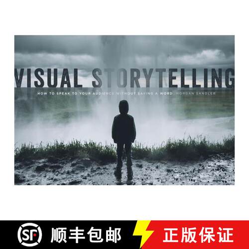 【3-4周达】Visual Storytelling: How to Speak to Your Audience Without Saying a Word [9781615932894]