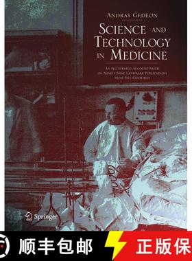 【3-4周达】Science and Technology in Medicine: An Illustrated Account Based on Ninety-Nine Landmark P... [9780387278742]