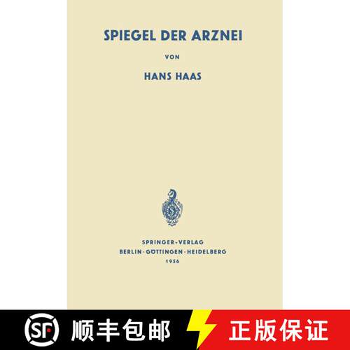 【3-4周达】Spiegel der Arznei : Ursprung, Geschichte und Idee der Heilmittelkunde [9783642495687]