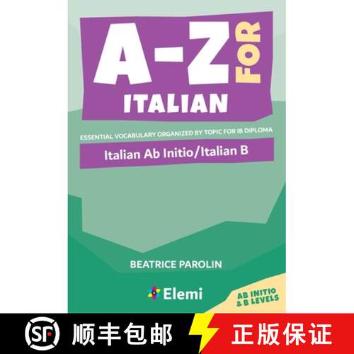 【3-4周达】A-Z for Italian: Italian Ab Initio/Italian B Essential vocabulary organized by topic for I... [9781739467005]