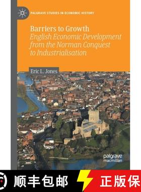 【3-4周达】Barriers to Growth : English Economic Development from the Norman Conquest to Industrialis... [9783030442767]
