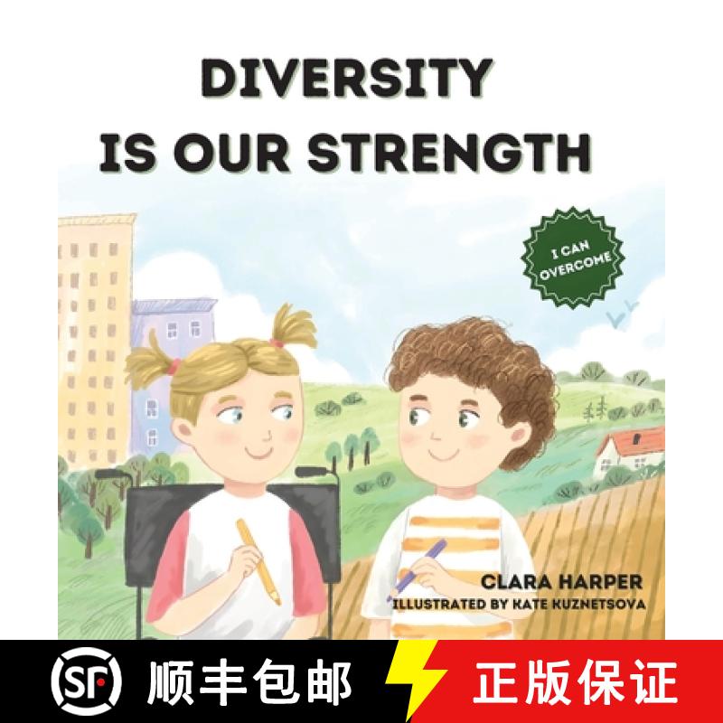 【3-4周达】Diversity Is Our Strength: A Children's Book About Teamwork, Creativity, and Embracing Div... [9781966773023]