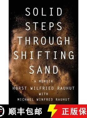 【3-4周达】Solid Steps Through Shifting Sand: Short Stories on a Long and Guided Trail of Tests and W... [9781947309760]