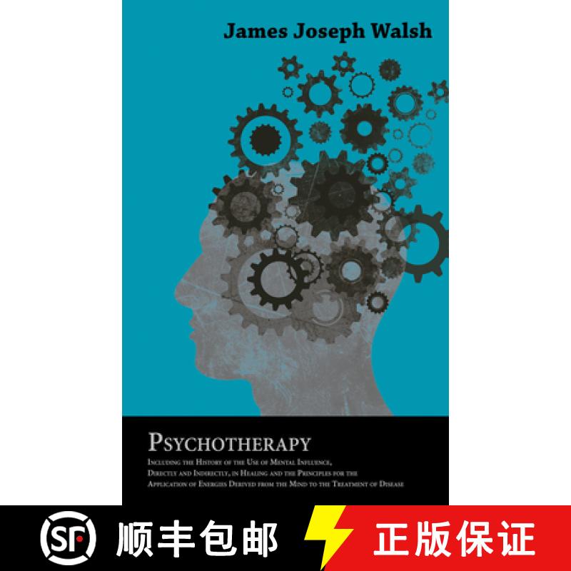 【2-3周达】Psychotherapy - Including the History of the Use of Mental Influence, Directly and Indirec... [9781446079485]