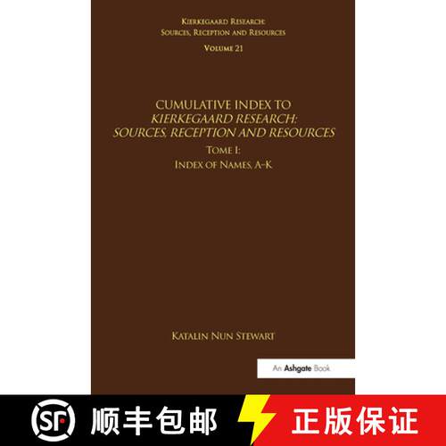 【3-4周达】Cumulative Index to Kierkegaard Research: Sources, Reception and Resources: Tome I: Index ... [9781032096704]