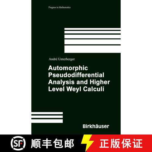 【3-4周达】精装 Automorphic Pseudodifferential Analysis and Higher Level Weyl Calculi [9783764369095]