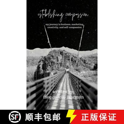 【3-4周达】Establishing Compassion: My Journey in Business, Marketing, Creativity + Self Compassion [9781458359735]