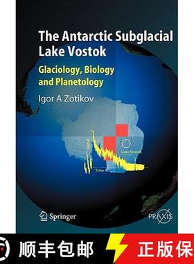 【3-4周达】The Antarctic Subglacial Lake Vostok : Glaciology, Biology and Planetology [9783540426493]