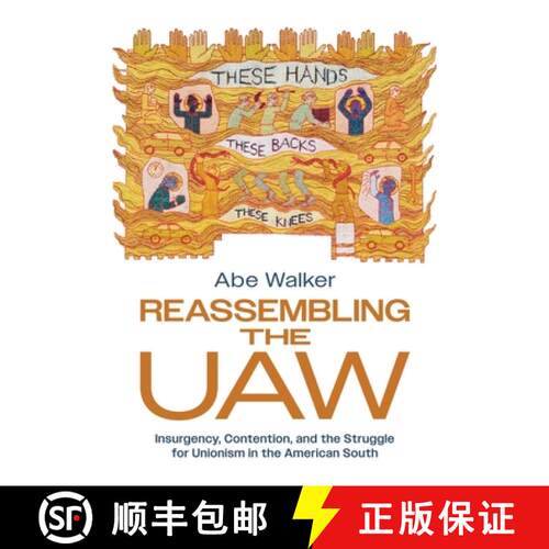 【3-4周达】Reassembling the UAW – Insurgency, Contention, and the Struggle for Unionism in the Ameri... [9781439926413]