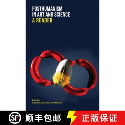 【3-4周达】Posthumanism in Art and Science – A Reader [9780231196673]