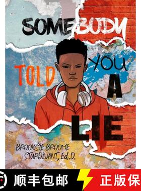 【3-4周达】Somebody Told You a Lie: A Poetic Story for Young Men [9781733784436]
