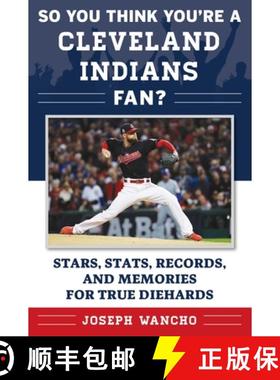 【3-4周达】So You Think You're a Cleveland Indians Fan?: Stars, Stats, Records, and Memories for True... [9781683582199]