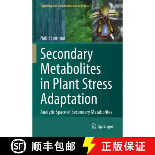 【3-4周达】Secondary Metabolites in Plant Stress Adaptation: Analytic Space of Secondary Metabolites [9783031525971]