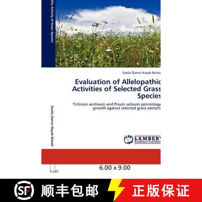 预订 Evaluation of Allelopathic Activities of Selected Grass Species [9783848410217]