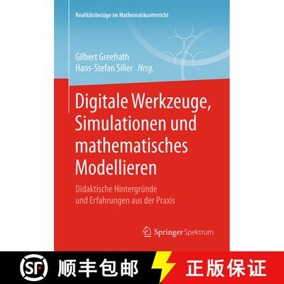 【3-4周达】Digitale Werkzeuge, Simulationen und mathematisches Modellieren : Didaktische Hintergründ... [9783658219390]