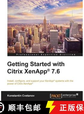 预订 Getting Started with Citrix XenApp(R) 7.6: Getting Started with Citrix XenApp 7.6 [9781784394233]