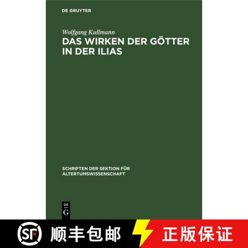 【3-4周达】精装 Das Wirken Der Götter in Der Ilias: Untersuchungen Zur Frage Der Entstehung Des Home... [9783112613375]
