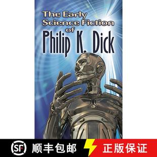预订 The Early Science Fiction of Philip K. Dick [9780486497334]