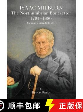 预订 Isaac Milburn the Northumbrian Bonesetter [1794-1886] [9781914934346]