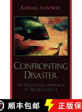 预订 Confronting Disaster : An Existential Approach to Technoscience [9780739108512]