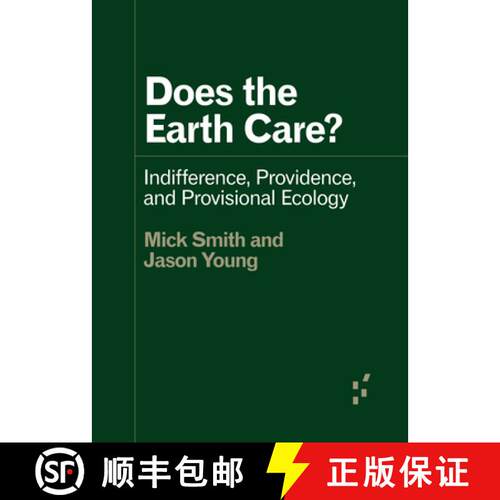 【3-4周达】Does the Earth Care? – Indifference, Providence, and Provisional Ecology [9781517913205]
