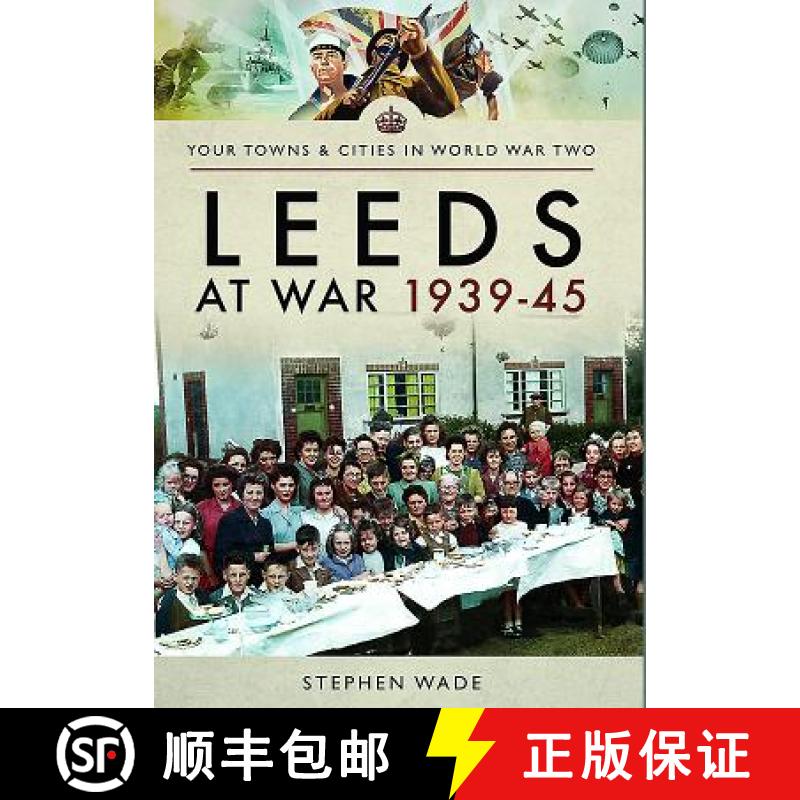 【3-4周达】Leeds at War 1939 - 1945 [9781473867772]