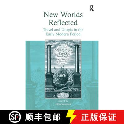 【3-4周达】New Worlds Reflected: Travel and Utopia in the Early Modern Period [9781032924076]