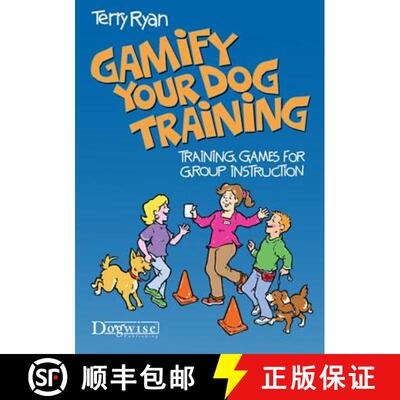 【3-4周达】Gamify Your Dog Training: Training Games for Group Instruction [9781617812040]