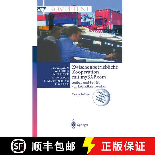 【3-4周达】Zwischenbetriebliche Kooperation mit mySAP.com: Aufbau und Betrieb von Logistiknetzwerken ... [9783642629174]