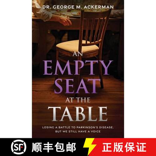 【3-4周达】An Empty Seat at the Table: Losing a Battle to Parkinson's Disease, but We Still Have a Voice [9798240946332]