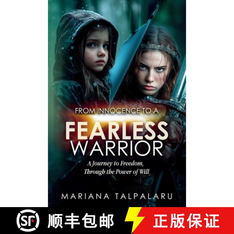 【2-3周达】From Innocence to Fearless Warrior: A Journey to Freedom, Through the Power of Will [9781805417170]
