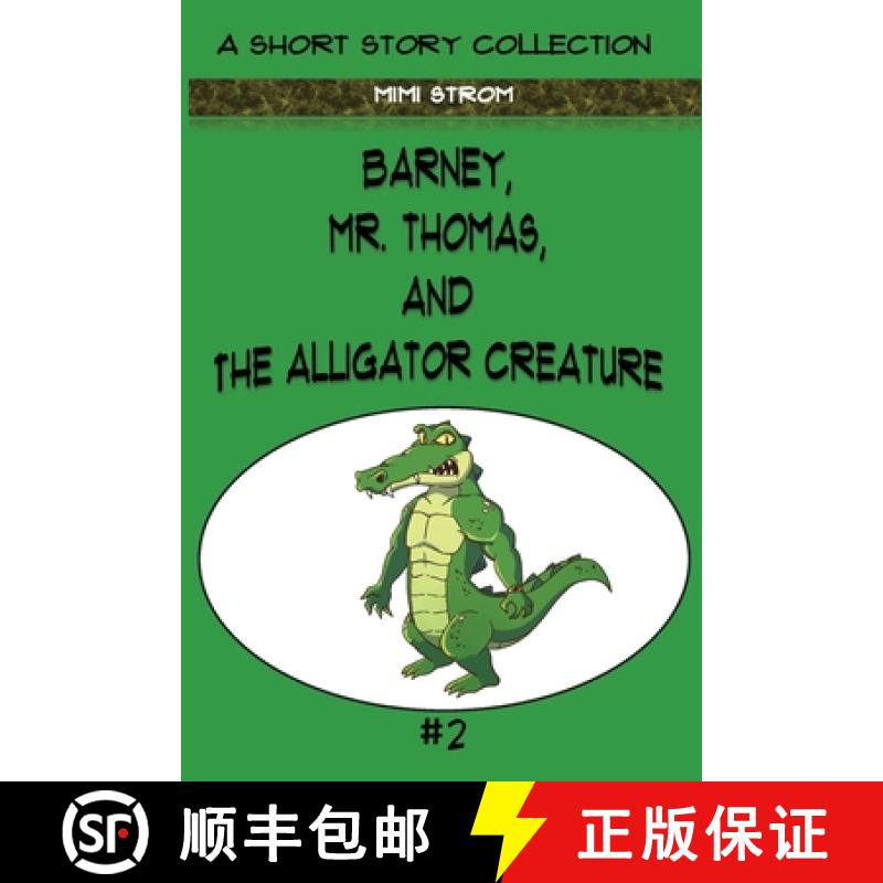 预订 Barney, Mr. Thomas, and The Alligator Creature [9781087926476]