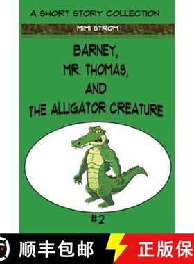 预订 Barney, Mr. Thomas, and The Alligator Creature [9781087926476]