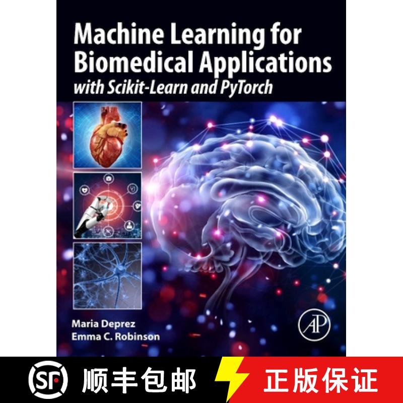 【3-4周达】Machine Learning for Biomedical Applications: With Scikit-Learn and Pytorch [9780128229040]