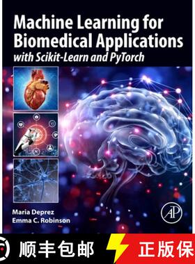 【3-4周达】Machine Learning for Biomedical Applications: With Scikit-Learn and PyTorch [9780128229040]