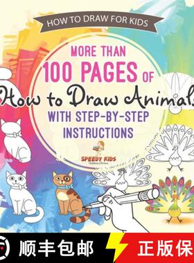【3-4周达】How to Draw for Kids. More than 100 Pages of How to Draw Animals with Step-by-Step Instruc... [9798869438812]