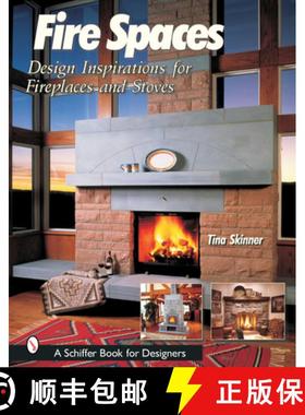 【3-4周达】Fire Spaces: Design Inspirations for Fireplaces and Stoves: Design Inspirations for Firepl... [9780764316944]