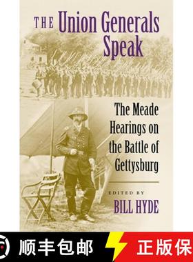 预订 The Union Generals Speak: The Meade Hearings on the Battle of Gettysburg [9780807181980]