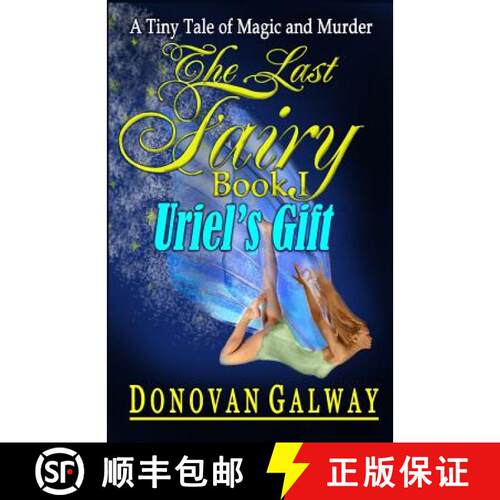 【3-4周达】The Last Fairy, Uriel's Gift: A Tiny Tale of Magic and Murder [9781630662639]
