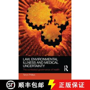 【3-4周达】Law, Environmental Illness and Medical Uncertainty : The Contested Governance of Health [9781138241626]