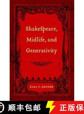 预订 Shakespeare, Midlife, and Generativity: A Biography [9780807133552]