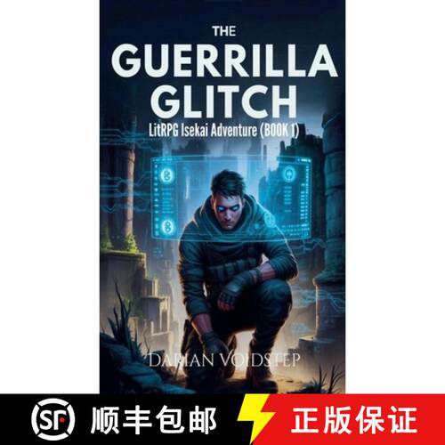【3-4周达】The Guerrilla Glitch - LitRPG Isekai Adventure (BOOK 1) [9798233534706]