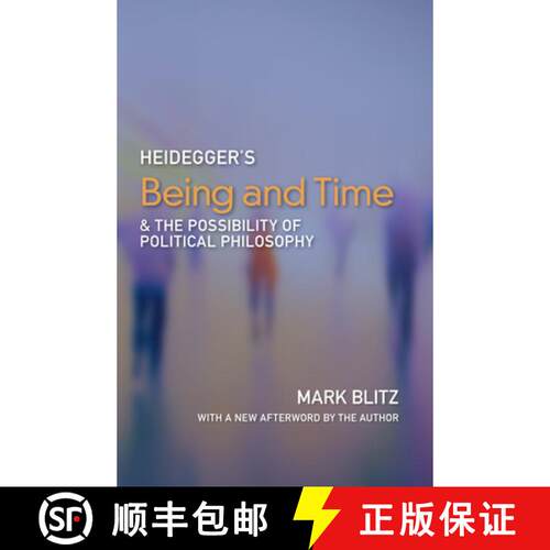【3-4周达】Heidegger's Being and Time and the Possibility of Political Philosophy [9781589881174]