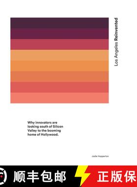 【3-4周达】Los Angeles Reinvented: Why innovators are moving south of Silicon Valley to the booming h... [9780578589145]