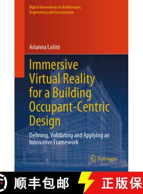 【3-4周达】Immersive Virtual Reality for a Building Occupant-Centric Design: Defining, Validating and... [9783031660276]