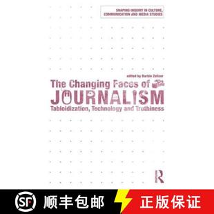 【3-4周达】The Changing Faces of Journalism : Tabloidization, Technology and Truthiness [9780415778251]
