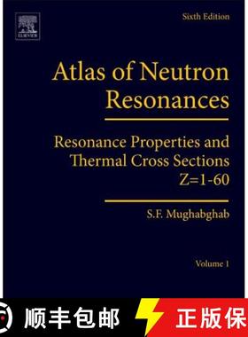 【3-4周达】Atlas of Neutron Resonances: Volume 1: Resonance Properties and Thermal Cross Sections Z= ... [9780444637697]