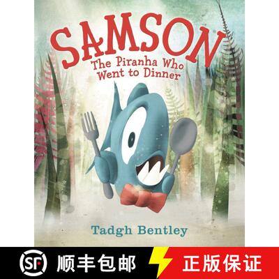 【3-4周达】Samson: The Piranha Who Went to Dinner [9780062335371]