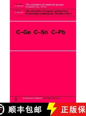 预订 The Chemistry Of Organic Germanium, Tin And Lead Compounds - C-Ge C-Sn C-Pb V 2 2V Set [Wiley化... [9780471497387]