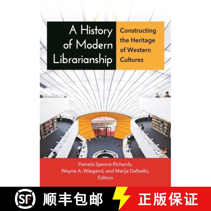 【3-4周达】A History of Modern Librarianship: Constructing the Heritage of Western Cultures [9781610690997]